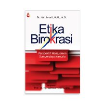 Etika Birokrasi: Perspektif Manajemen Sumberdaya Manusia – Dr. H. Ismail