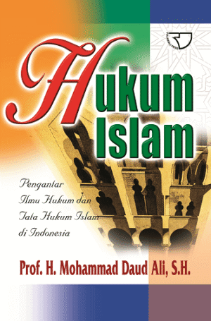 Hukum Islam – Mohammad Daud Ali
