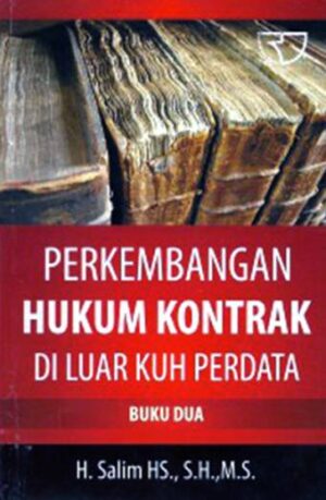 Perkembangan Hukum Kontrak Di Luar KUH Perdarta II – Salim HS