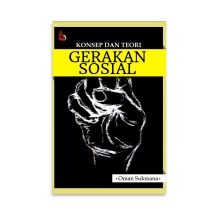 Konsep dan Teori Gerakan Sosial – Oman Sukmana