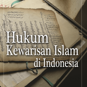 Hukum Kewarisan Islam di Indonesia – Mardani