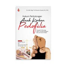 Hukum Perlindungan Anak Korban Pedofilia – Dr. AAA. Ngr. Tini Rusmini Gorda, S.H., M.H.