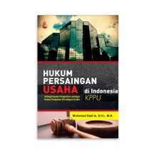 Hukum Persaingan Usaha di Indonesia (KPPU) – Muhamad Sadi Is, S.H.I., M.H