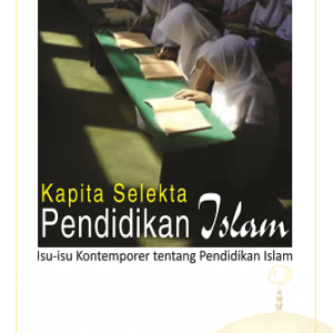 Kapita Selekta Pendidikan Islam – Abuddin Nata