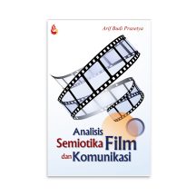 Analisis Semiotika Film dan Komunikasi – Arif Budi Prasetya