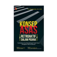 Konsep Asas Retroaktif dalam Pidana – Dr. Joko Sasmito, SH., M.H.