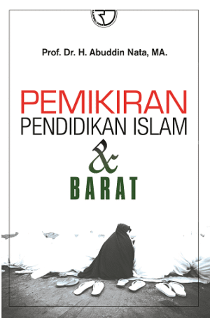 Pemikiran Pendidikan Islam dan Barat – Abuddin Nata