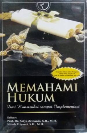Memahami Hukum – Satya Arinanto