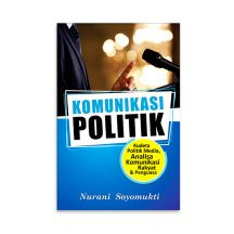 Komunikasi Politik – Nurani Soyomukti