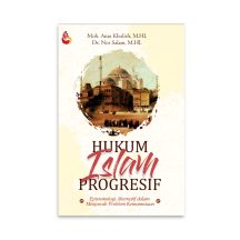 Hukum Islam Progresif – Moh. Anas Kholish dan Dr. Nor Salam