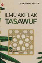 Ilmu Akhlak Tasawuf – KH. Nawawi M.Ag