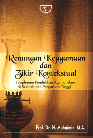 Renungan Keagamaan dan Zikir Kontemporer – Muhaimin