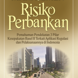 Manajemen Resiko Perbankan – Ferry N. Idroes
