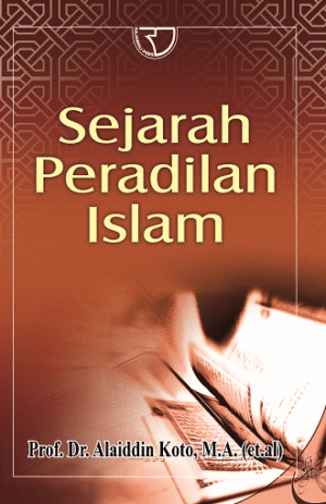 Sejarah Peradilan Islam – Alaiddin Koto