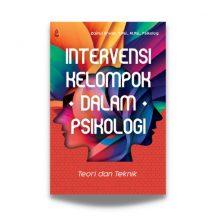 Intervensi Kelompok dalam Psikologi: Teori dan Teknik karya Zainul Anwar, S.Psi., M.Psi.,