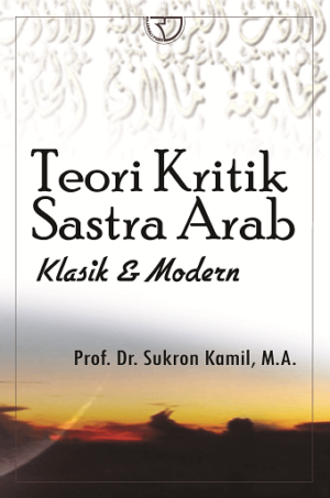 Teori Kritik Sastra Arab – Sukron Kamil