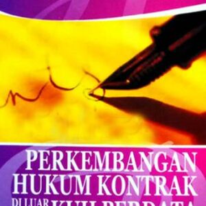 Perkembangan Hukum Kontrak Di Luar KUH Perdarta I – Salim HS