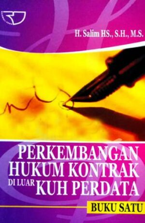 Perkembangan Hukum Kontrak Di Luar KUH Perdarta I – Salim HS