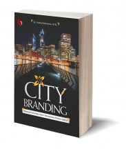 CITY BRANDING: Strategi Komunikasi dalam Memasarkan Potensi daerah – DR. ANDRE RAHMANTO, M.Si