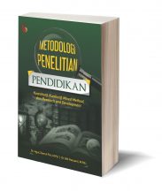 METODOLOGI PENELITIAN PENDIDIKAN: Kuantitatif, Kualitatif, Mixed Methoed, dan Reseacrh and Development – AGUS ZAENUL FITRI