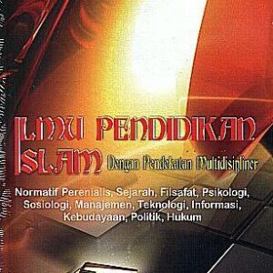 Ilmu Pendidikan Islam dengan Pendekatan Multidisipliner – Abuddin Nata