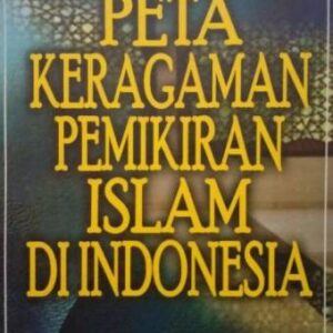 Peta Keragaman Pemikiran Islam di Indonesia – Abuddin Nata