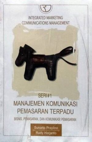 Manajemen Komunikasi Pemasaran Terpadu – Sunarto Prayitno