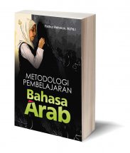 Metodologi Pembelajaran Bahasa Arab – Fathur Rohman, M.Pd. I