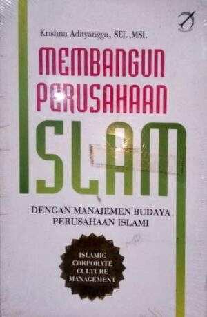 MEMBANGUN PERUSAHAAN ISLAM – Krishna Adityangga