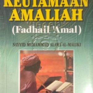 Iman dan Keutamaan Amaliyah – Fadhail Amal