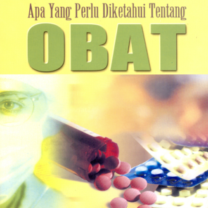 Apa Yang Perlu Diketahui Tentang Obat