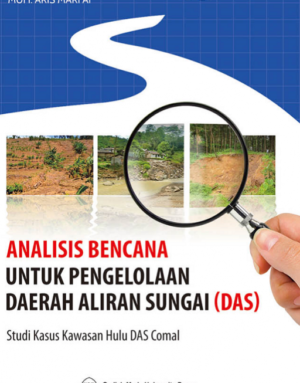 Analisis Bencana untuk Pengelolaan Daerah Aliran…
