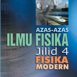 Azas-Azas Ilmu Fisika jilid IV: Fisika…