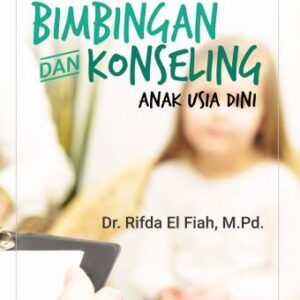 Bimbingan dan Konseling Anak Usia Dini – Rifda