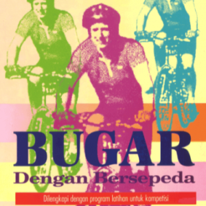 Bugar dengan Sepeda – Chris Carmichael & Edmund R. Burke