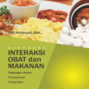 Buku Saku Interaksi Obat dan Makanan:…