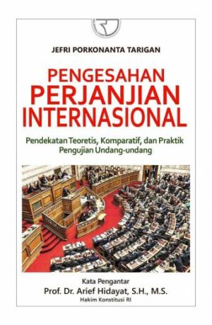 Pengesahan Perjanjian Internasional – Jefri Porkonanta Tarigan