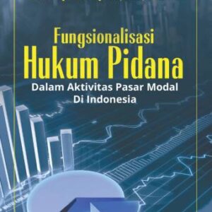 FUNGSIONALISASI HUKUM PIDANA – Dr. Asep N. Mulyana, S.H., M.Hum.