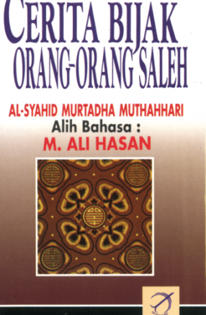 Cerita Bijak Orang-orang Saleh – Al-Syahid Murtadha