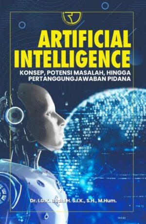 ARTIFICIAL INTELLIGENCE – Dr. I.G.K. Budhi, H. S.I.K., S.H., M. Hum.