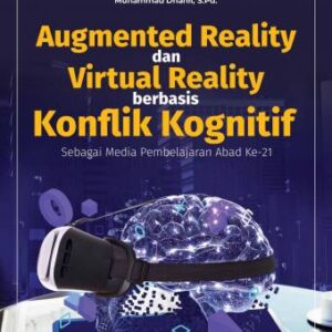 Augmented Reality dan Virtual Reality Berbasis konflik Kognitif – Dr .Hj. Fatni Mufit, S.Pd., M.Si.