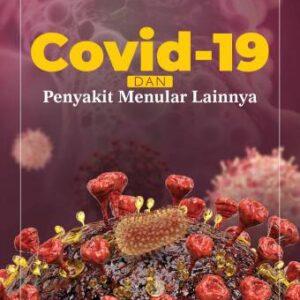 COVID-19 DAN PENYAKIT MENULAR LAINNYA – Cri Sajjana Prajna Wekadigunawan, Ph.D.
