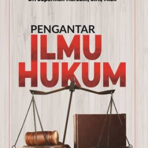 Pengantar Ilmu Hukum – Dr. Suparman Marzuki, S.H., M.Si.