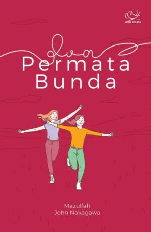 DUA PERMATA BUNDA – Mazulfah dan John Nakagawa (PO)