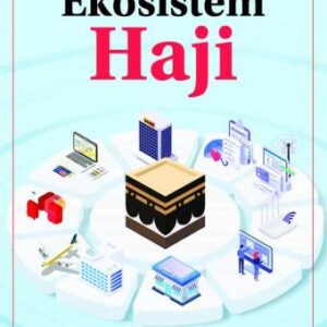 Ekosistem Haji – Endang Jumali; Prayogo P. Harto;, Edy Suprapto; Hendro Wibowo
