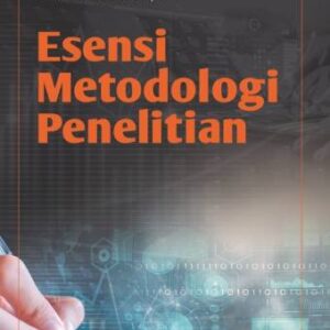 ESENSI METODOLOGI PENELITIAN BAGIAN PERTAMA – Khalilah Nurfadilah, M.Si. (PO)