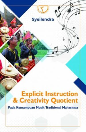 Explicit Instruction dan Creativity Quotient pada Kemampuan Musik Tradisional Mahasiswa – Syeilendra