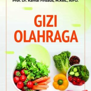 Gizi Olahraga – Prof. Dr. Kamal Firdaus, M.Kes., AIFO.
