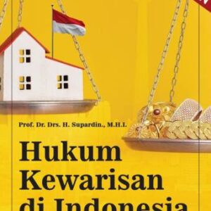 HUKUM KEWARISAN DI INDONESIA – Prof. Dr. Drs. H. Supardin, M.H.I.