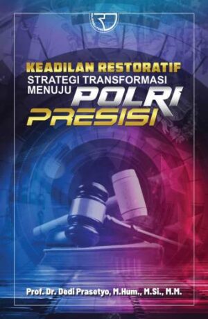 KEADILAN RESORATIF Strategi Transpormasi Menuju Polri Presisi